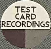 View Test Card Recordings label picture.